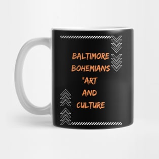 BALTIMORE BOHEMIANS ART AND CULTURE SET DESIGN Mug